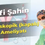 Laparoskopik (kapalı) Miyom Ameliyatı