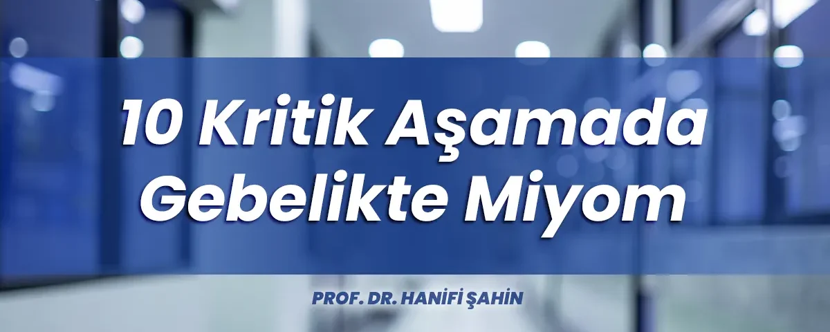 10 Kritik Aşamada Gebelikte Miyom