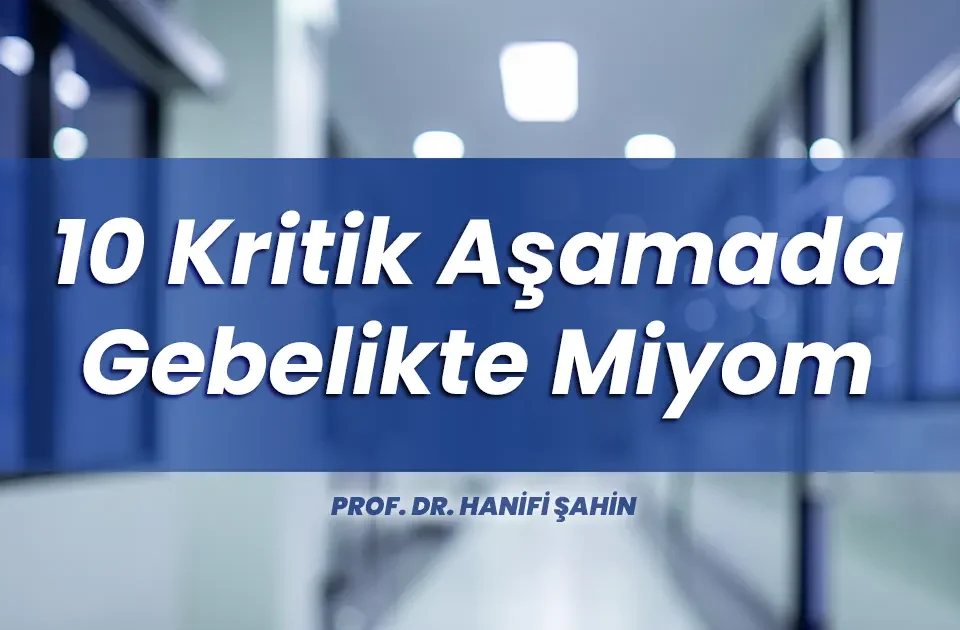 10 Kritik Aşamada Gebelikte Miyom
