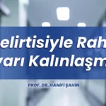 9 Belirtisiyle Rahim Duvarı Kalınlaşması