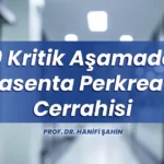 9 Kritik Aşamada Plasenta Perkreata Cerrahisi