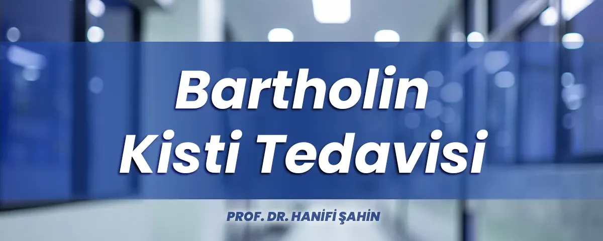 Bartholin kisti tedavisi