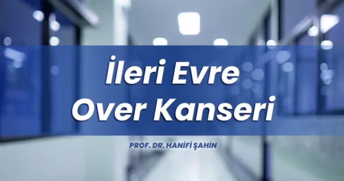 İleri evre over kanseri